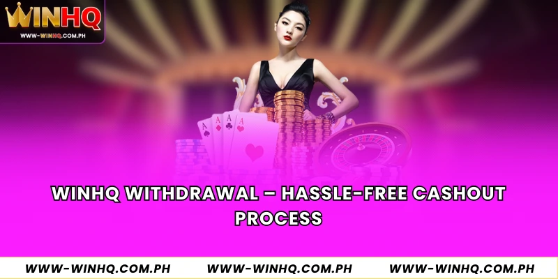 WINHQ Withdrawal