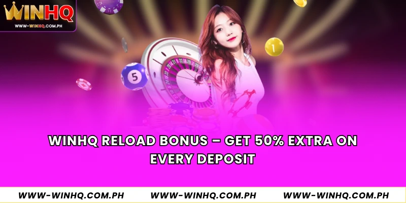 WinHQ Reload Bonus
